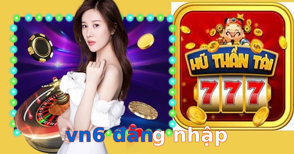 vn6 đăng nhập